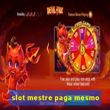 slot mestre paga mesmo